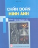 Ebook Chẩn đoán hình ảnh: Phần 1 – PGS.TS. Nguyễn Duy Huề, PGS.TS. Phạm Minh Thông