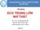 Bài giảng ECG trong lớn nhĩ thất - BS.CKI. Trần Thanh Tuấn